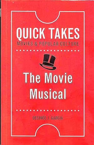 The Movie Musical (Quick Takes: Movies and Popular Culture)