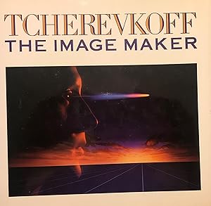 TCHEREVKOFF: THE IMAGE MAKER