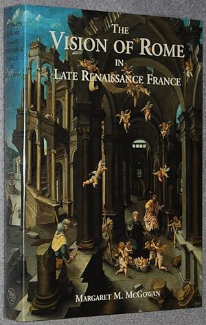 The vision of Rome in late Renaissance France