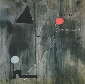 Miró 1917-1934 : l'exposition = the exhibition