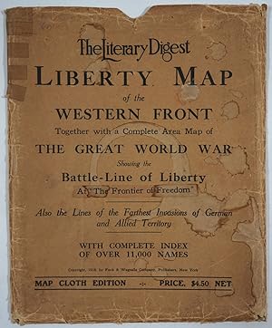 The Literary Digest Liberty Map of the Western Front of the Great World War: Showing the battle-L...