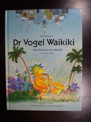 Dr Vogel Waikiki oder Honolulu isch überall