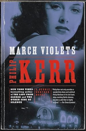 MARCH VIOLETS; A Bernie Gunther Novel
