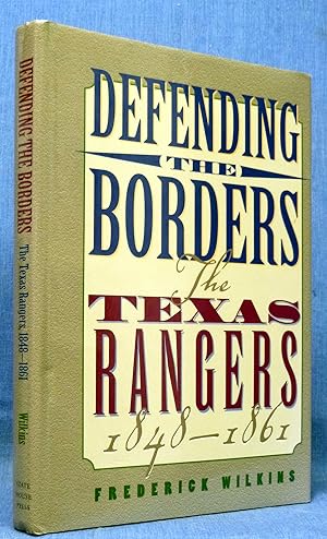 Defending the Borders: The Texas Rangers, 1848-1861