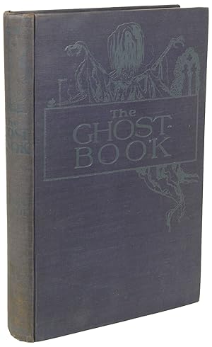 THE GHOST-BOOK: SIXTEEN NEW STORIES OF THE UNCANNY