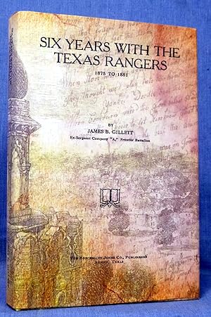 Six Years With The Texas Rangers, 1875 To 1881