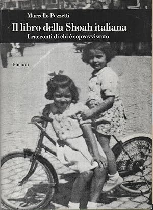 Il libro della shoah italiana : i racconti di chi è sopravvissuto