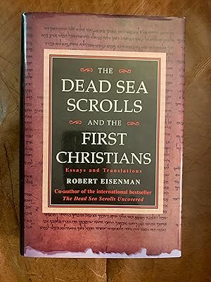 The Dead Sea Scrolls and the First Christians Essays and Translations