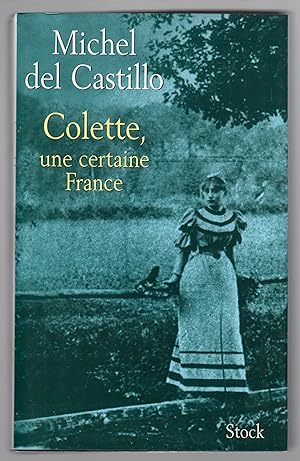 Colette, une certaine France.