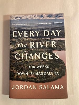 Every Day the River Changes: Four Weeks Down the Magdalena