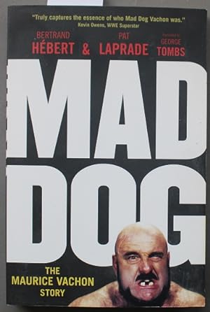 Mad Dog : The Maurice Vachon Storys