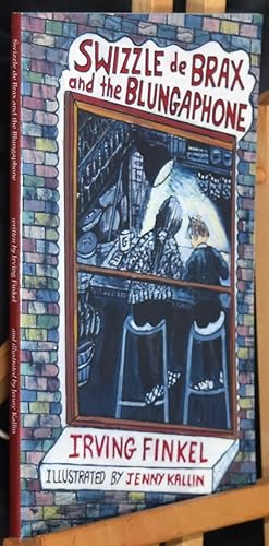Swizzle de Brax and the Blungaphone. Signed by the Author