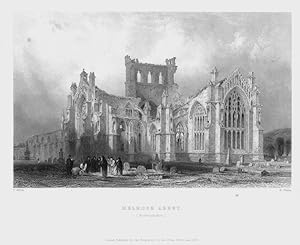 MELROSE ABBEY IN ROXBURGHSHIRE, a partly ruined monastery of the Cistercian order,1835 Steel Engr...