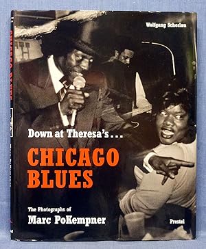 Down at Theresa's: Chicago Blues - The Photographs of Marc Pokempner