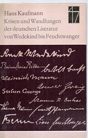 Krisen und Wandlungen der deutschen Literatur von Wedekind bis Feuchtwanger. Fünfzehn Vorlesungen