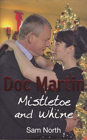 Doc Martin: Mistletoe and Whine