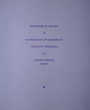 Wooster of Yaxley & Wodehouse of Kimberley, Parallel Peerages
