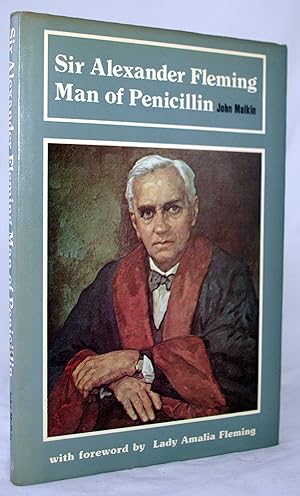 Sir Alexander Fleming, Man of Penicillin