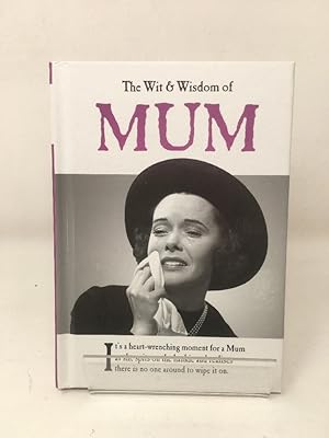 The Wit and Wisdom of Mum: from the BESTSELLING Greetings Cards Emotional Rescue: the perfect Mot...