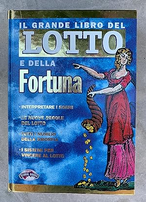 Il grande libro del Lotto e della Fortuna