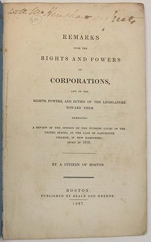 REMARKS UPON THE RIGHTS AND POWERS OF CORPORATIONS, AND OF THE RIGHTS, POWERS, AND DUTIES OF THE ...