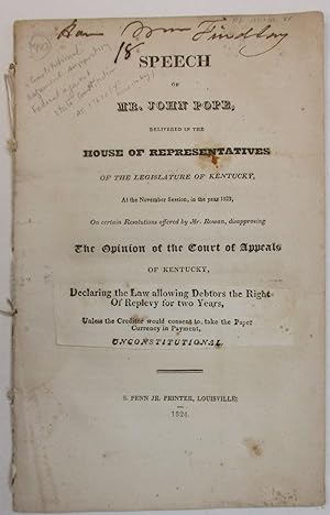 SPEECH OF MR. JOHN POPE, DELIVERED IN THE HOUSE OF REPRESENTATIVES OF THE LEGISLATURE OF KENTUCKY...