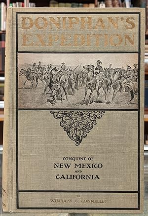 Doniphan's Expedition and the Conquest of New Mexico and California