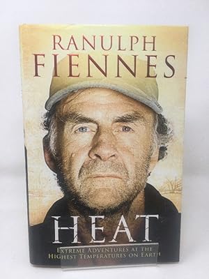 Heat: Extreme Adventures at the Highest Temperatures on Earth