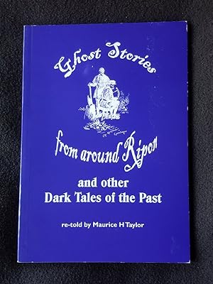 Ghost stories from around Ripon and other dark tales of the past