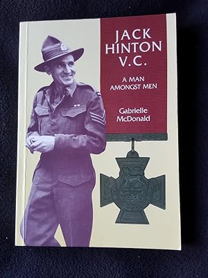 Jack Hinton V.C. : a man amongst men