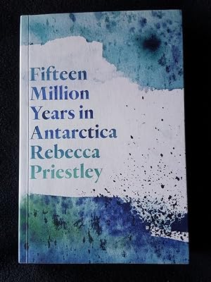 Fifteen million years in Antarctica