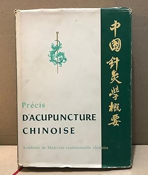 Precis d'Acupuncture Chinoise. Academie de Medecine Traditionnelle Chinoise./ premiere edition