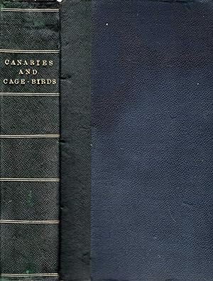 The Illustrated Book of Canaries and Cage Birds, British and Foreign
