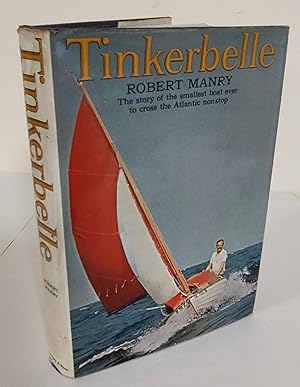 Tinkerbelle; the story of the smallest boat ever to cross the Atlantic nonstop
