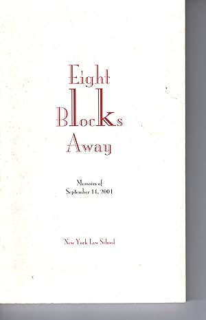 Eight Blocks Away: Memoirs of September 11, 2001