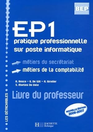 Ep1 BEP pratique professionnelle sur poste informatique ed2006 - livre professeur + CD - ?d. 2006...