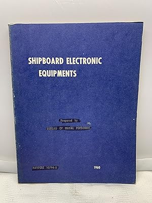 Shipboard Electronic Equipments - NAVPERS 10794-A