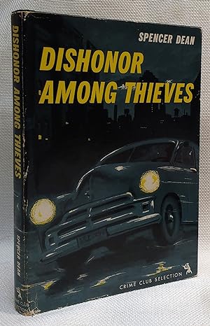 Dishonor Among Thieves [First Crime Club Edition, signed by author and others]