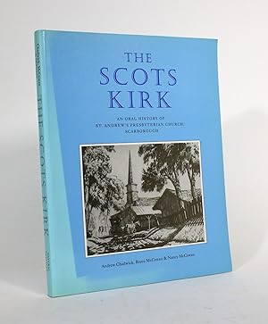 The Scots Kirk: An Oral History of St. Andrew's Presbyterian Church, Scarborough