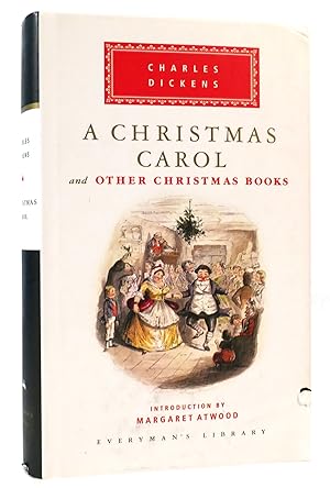 A CHRISTMAS CAROL AND OTHER CHRISTMAS BOOKS Introduction by Margaret Atwood