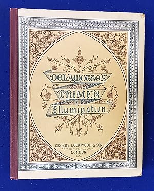 A primer of the art of illumination for the use of beginners : with a rudimentary treatise on the...