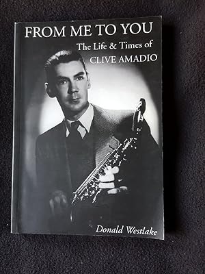 From me to you. The life & times of Clive Amadio [ Eminent Musicians of Australia. Volume 2 ]