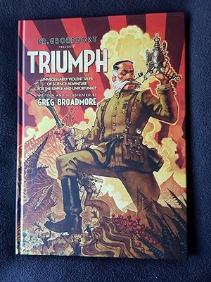 Triumph : unnecessarily violent tales of science adventure for the simple and unfortunate [ At he...