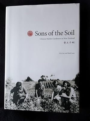 Sons of the soil : Chinese market gardeners in New Zealand