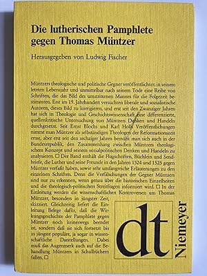 Die lutherischen Pamphlete gegen Thomas Müntzer.
