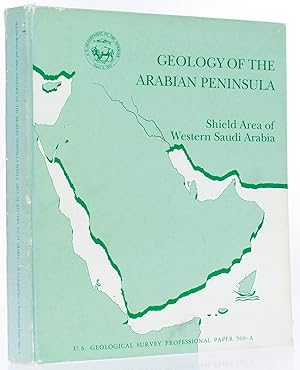 Geology of the Arabian Peninsula. Shield Area of Western Saudi Arabia. U.S. Geological Survey Pro...