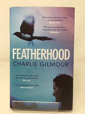Featherhood: 'The best piece of nature writing since H is for Hawk, and the most powerful work of...