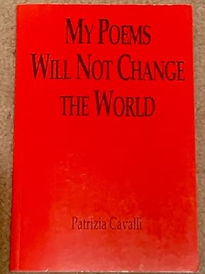 My poems will not change the world: Selected poems, 1974-1992