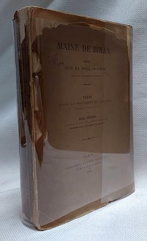Maine de Biran: Essai Sur Sa Philosophie suivi de fragments inedits [Maine de Biran: Essay On His...