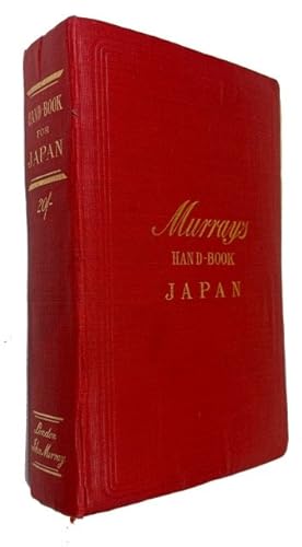 Handbook for Travellers in Japan Including the Whole Empire from Saghalien to Formosa